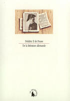 Couverture du livre « De la littérature allemande » de Frederic Ii De Prusse aux éditions Gallimard (patrimoine Numerise)