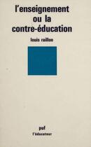 Couverture du livre « Enseignement ou contre-education » de Raillon L aux éditions Puf