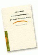 Couverture du livre « Puissance des psychotropes, pouvoir des patients » de Philippe Pignarre aux éditions Puf