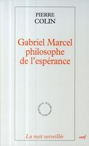 Couverture du livre « Gabriel Marcel ; philosophie de l'espérance » de  aux éditions Cerf