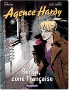 Couverture du livre « Agence Hardy t.5 ; Berlin, zone française » de Pierre Christin et Annie Goetzinger aux éditions Dargaud