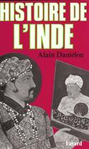 Couverture du livre « HISTOIRE DE L'INDE » de Alain Danielou aux éditions Fayard