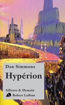 Couverture du livre « Hypérion Tome 1 » de Dan Simmons aux éditions Robert Laffont