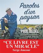 Couverture du livre « Paroles d'un paysan » de Catherine Ecole-Boivin et Paul Bedel aux éditions Albin Michel