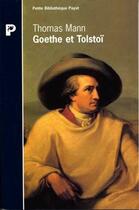 Couverture du livre « Goethe et Tolstoï » de Thomas Mann aux éditions Payot