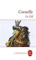 Couverture du livre « Le Cid » de Pierre Corneille aux éditions Le Livre De Poche