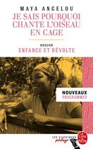 Couverture du livre « Je sais pourquoi chante l'oiseau en cage (edition pedagogique) » de Maya Angelou aux éditions Le Livre De Poche