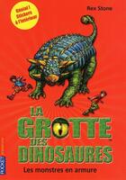 Couverture du livre « La grotte des dinosaures Tome 3 : Les monstres en armure » de Rex Stone aux éditions 12-21