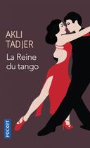 Couverture du livre « La reine du tango » de Akli Tadjer aux éditions Pocket