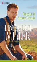 Couverture du livre « Retour à Stone Creek » de Linda Lael Miller aux éditions Harlequin