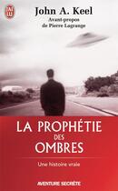 Couverture du livre « La prophétie des ombres » de John Keel aux éditions J'ai Lu
