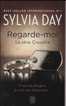 Couverture du livre « Crossfire Tome 2 : regarde-moi » de Sylvia Day aux éditions J'ai Lu