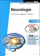 Couverture du livre « Neurologie (4e édition) » de Christian Denier et Anne Bertrand et Stephane Epelbaum aux éditions Elsevier-masson