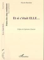 Couverture du livre « Et si c'était elle » de Nicole Barriere aux éditions Editions L'harmattan