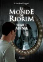 Couverture du livre « Le monde de Riorim Tome 1 » de Laetitia Giorgini aux éditions Amalthee