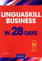 Couverture du livre « Linguaskill business in 28 days » de Wilson Jonah aux éditions Ellipses Marketing