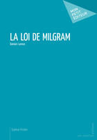 Couverture du livre « La loi de Milgram » de Damien Lannes aux éditions Mon Petit Editeur