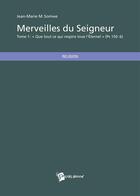 Couverture du livre « Merveilles du Seigneur t.1 » de Jean-Marie M. Somwe aux éditions Publibook