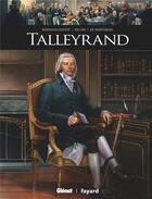 Couverture du livre « Talleyrand » de Andrea Meloni et Marie Bardiaux-Vaiente aux éditions Glenat