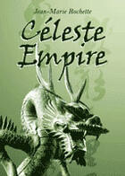 Couverture du livre « Céleste empire » de Jean-Marie Rochette aux éditions Amalthee