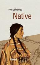 Couverture du livre « Native » de Yves Jaffrennou aux éditions L'a Part Buissonniere
