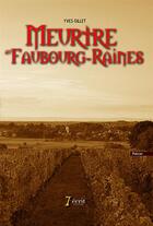 Couverture du livre « Meurtre au Faubourg-Raines » de Yves Gillet aux éditions 7 Ecrit