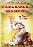 Couverture du livre « Notre-Dame de la Salette : la dame de la montagne » de Mauricette Vial-Andru aux éditions Saint Jude