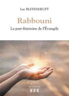 Couverture du livre « Rabbouni » de Luc Bleyenheuft aux éditions Les Trois Colonnes