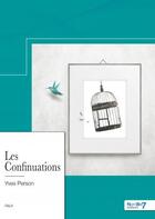 Couverture du livre « Les confinuations » de Yves Person aux éditions Nombre 7