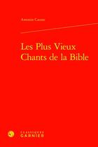 Couverture du livre « Les Plus Vieux Chants de la Bible » de Antonin Causse aux éditions Classiques Garnier
