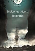 Couverture du livre « Indices et tresors de pirates » de Jomoharist aux éditions Saint Honore Editions