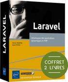 Couverture du livre « Laravel : Développez des applications dynamiques en PHP (2e édition) » de Olivier Heurtel et Sean O'Shea aux éditions Eni