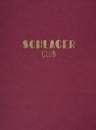 Couverture du livre « Schlager club » de Mouillet Laurence aux éditions Mediapop