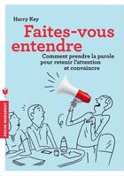 Couverture du livre « Faites-vous entendre » de Harry Key aux éditions Marabout