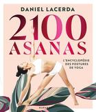 Couverture du livre « 2100 asanas : l'encyclopédie des postures de yoga » de Daniel Lacerda aux éditions Marabout