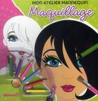 Couverture du livre « Mon atelier mannequin ; maquillage » de Karen Morrison aux éditions Hemma