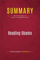 Couverture du livre « Summary: Reading Obama : Review and Analysis of James T. Kloppenberg's Book » de  aux éditions Political Book Summaries