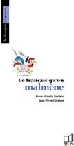 Couverture du livre « Ce francais qu'on malmène » de Bertier/Colignon aux éditions Belin