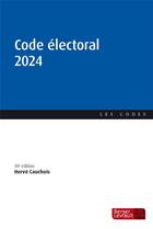 Couverture du livre « Code électoral (édition 2024) » de Herve Cauchois aux éditions Berger-levrault