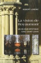 Couverture du livre « La vision de Royaumont, l'avenir du christianisme » de Robert Lorenc aux éditions Salvator