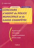 Couverture du livre « Concours D'Agent De Police Municipale Et De Garde Champetre ; 3e Edition » de Francoise Thiebault-Roger aux éditions Vuibert