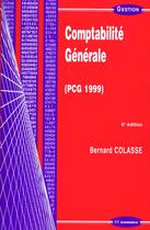 Couverture du livre « Comptabilite Generale » de Bernard Colasse aux éditions Economica