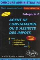 Couverture du livre « Agent de constatation ou d'assiette des impots - categorie c - nouvelle edition entierement refondue » de Ainati/Perbet aux éditions Ellipses