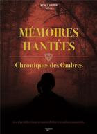 Couverture du livre « Mémoires hantées ; chronique des ombres » de Nathalie Knepper aux éditions De Vecchi