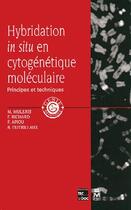 Couverture du livre « Hybridation in situ en cytogenetique moleculaire - principes et techniques » de Muleris Martine aux éditions Tec Et Doc