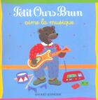 Couverture du livre « Petit Ours Brun aime la musique (édition 2005) » de Daniele Bour aux éditions Bayard Jeunesse