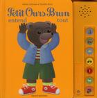 Couverture du livre « Petit Ours Brun entend tout » de Marie Aubinais et Daniele Bour aux éditions Bayard Jeunesse