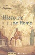 Couverture du livre « Histoire de Rome » de Pierre Grimal aux éditions Fayard/mille Et Une Nuits