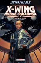 Couverture du livre « Star Wars - X-Wing Rogue Squadron Tome 9 : dette de sang » de Michael A. Stackpole et John Nadeau aux éditions Delcourt