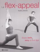 Couverture du livre « Flex-appeal » de Smith Kathy aux éditions Editions De L'homme